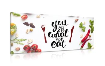 Obraz z napisem - You are what you eat - 100x50