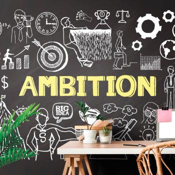 Tapeta tablica motywacyjna - Ambition - 150x100