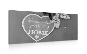 Obraz z czarno-białym cytatem - Home is where your heart is - 120x60